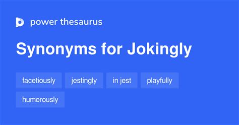 jokingly synonyms|jokily synonyms.